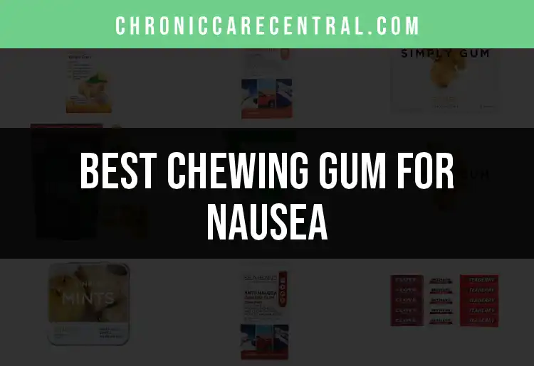 17 Chewing Gums to Ease Nausea Quickly