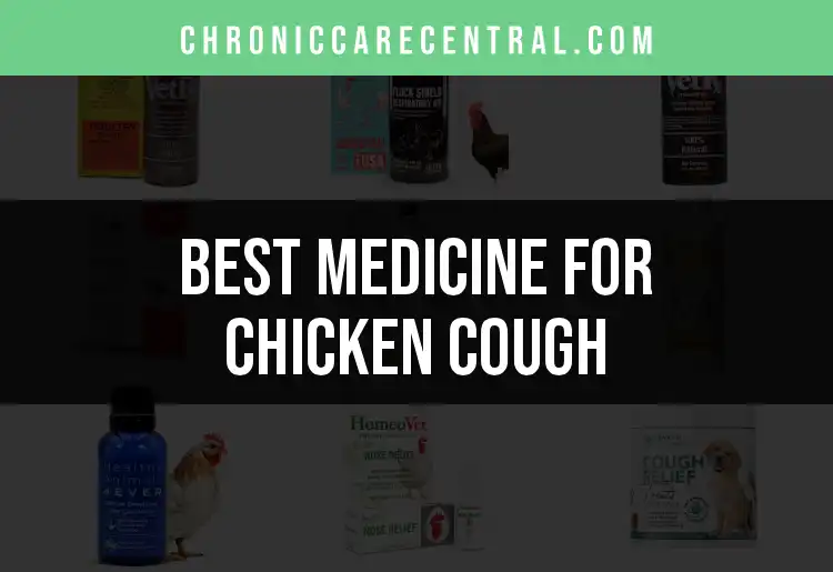 19 Must-Know Medicines for Chicken Cough